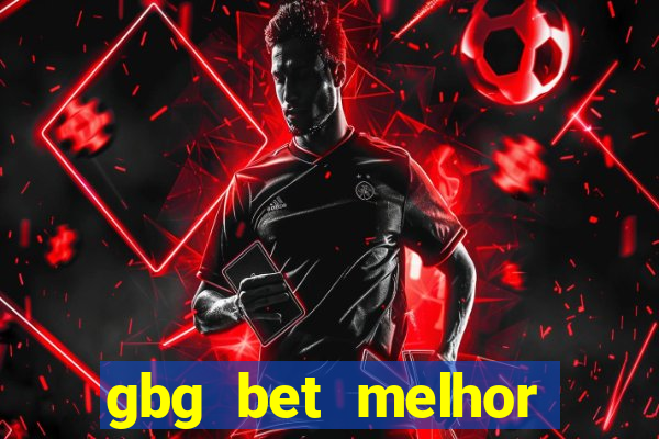 gbg bet melhor horário para jogar